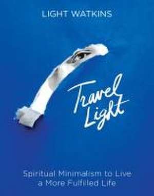 Travel Light de Light Watkins