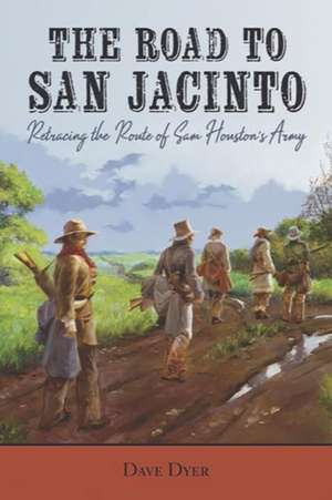 The Road to San Jacinto de Dave Dyer