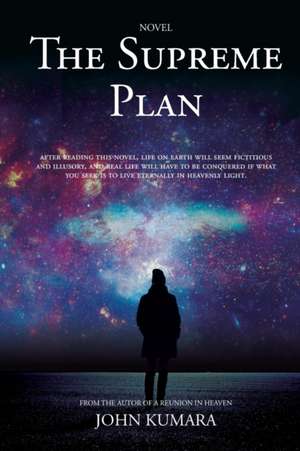 The Supreme Plan de John Kumara