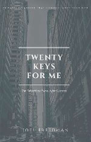 Twenty Keys For Me de Joel Freedman