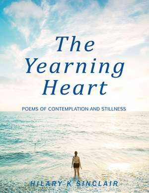 The Yearning Heart de Hilary K Sinclair