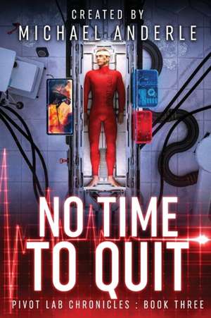 No Time To Quit de Michael Anderle