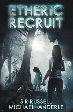 Etheric Recruit de Michael Anderle