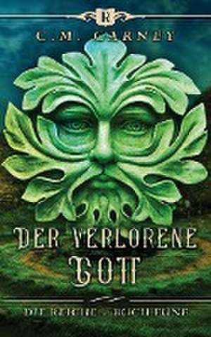 Der verlorene Gott de C. M. Carney