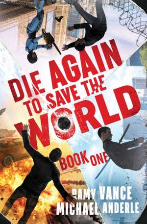 Die Again To Save the World de Ramy Vance