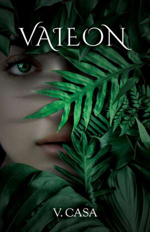 Casa, V: Vaieon