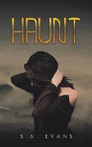 Haunt de S. A. Evans