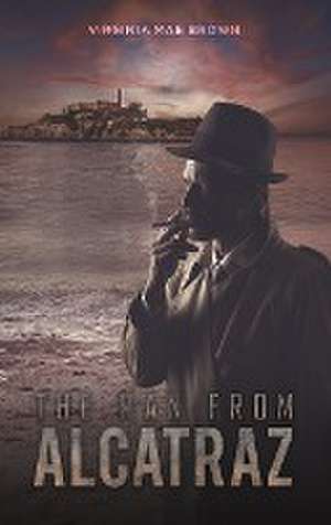 The Man from Alcatraz de Virginia Mae Brown