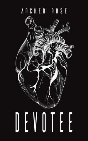 Rose, A: Devotee