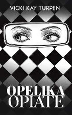 Opelika Opiate de Vicki Kay Turpen