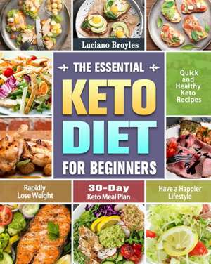 The Essential Keto Diet for Beginners de Luciano Broyles