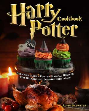 Harry Potter Cookbook de Alvin Brewster