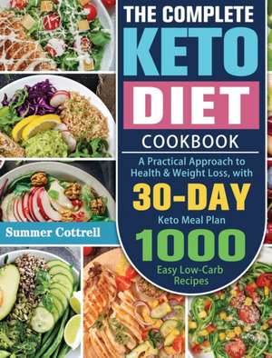 The Complete Keto Diet Cookbook de Summer Cottrell