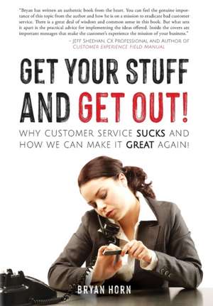 Get Your Stuff and Get Out! de Bryan Horn