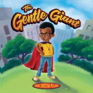 The Gentle Giant de Eboni Christina Pollard