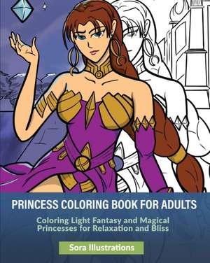 Princess Coloring Book for Adults de Sora Illustrations