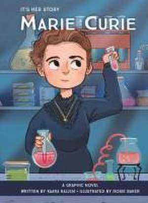 It's Her Story Marie Curie de Kaara Kallen