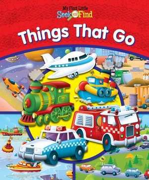 Things That Go de Sequoia Children's Publishing