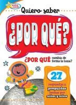 Quiero Saber ¿Por Qué? (Kids Ask Why?) de Sequoia Kids Media