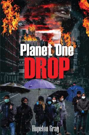 Planet One Drop de Hopeton Gray