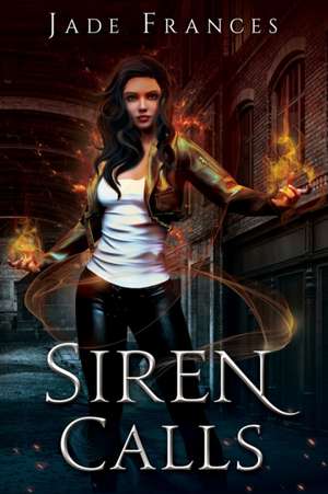 Siren Calls de Jade Frances