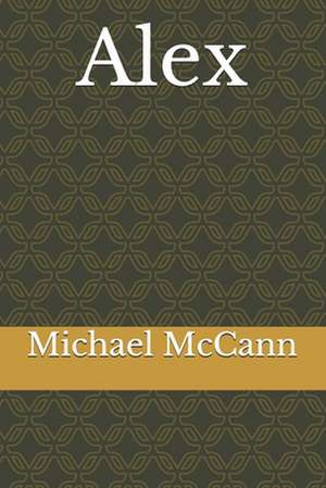 Alex de Michael David McCann