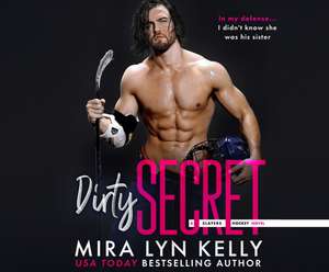 Dirty Secret de Mira Lyn Kelly