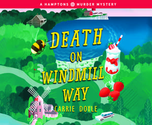 Death on Windmill Way de Carrie Doyle