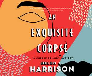 An Exquisite Corspe de Helen A. Harrison