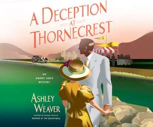 A Deception at Thornecrest de Ashley Weaver