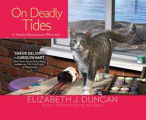 On Deadly Tides: A Penny Brannigan Mystery de Elizabeth J. Duncan