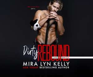 Dirty Rebound de Mira Lyn Kelly