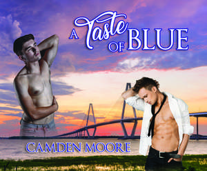 A Taste of Blue de Camden Moore