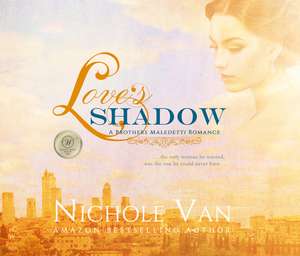 Love's Shadow de Nichole van