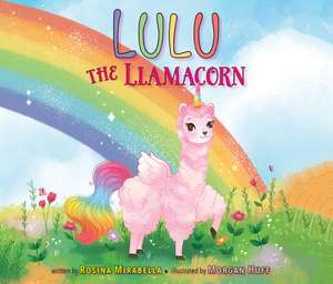 Lulu the Llamacorn de Rosina Mirabella