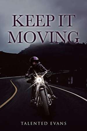 Keep It Moving de Talented Evans