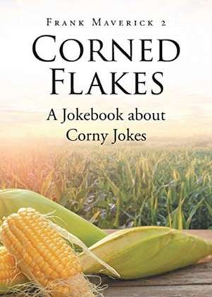 Corned Flakes de Frank Maverick