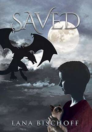 Saved de Lana Bischoff