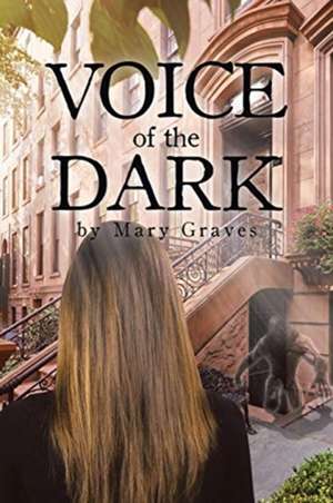 Voice of the Dark de Mary Graves