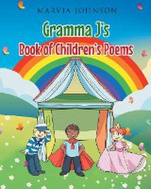 Grandma J's Book of Children's Poems de Marvia Johnson