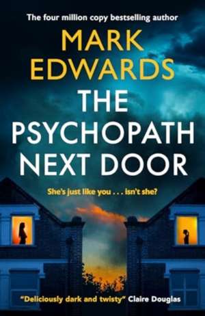 The Psychopath Next Door de Mark Edwards