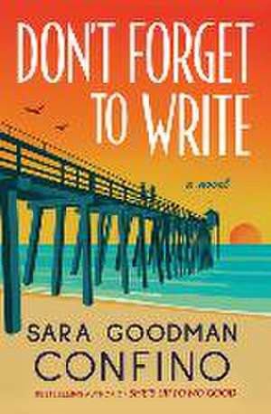 Goodman Confino, S: DONT FORGET TO WRITE de Sara Goodman Confino