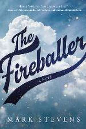 The Fireballer de Mark Stevens