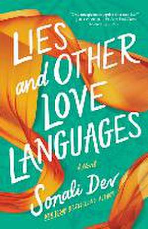 Dev, S: LIES & OTHER LOVE LANGUAGES de Sonali Dev