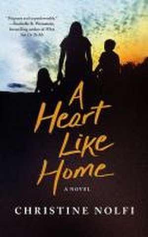 A Heart Like Home de Christine Nolfi