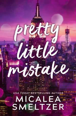 Pretty Little Mistake de Micalea Smeltzer