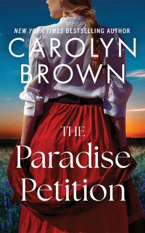 The Paradise Petition de Carolyn Brown