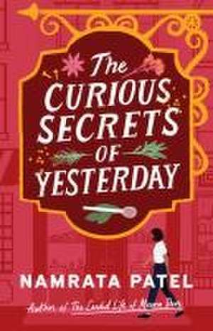 The Curious Secrets of Yesterday de Namrata Patel