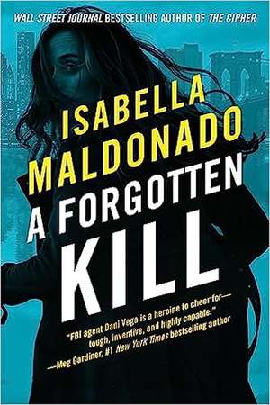 A Forgotten Kill de Isabella Maldonado