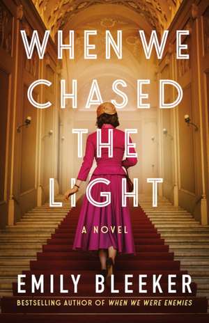 When We Chased the Light de Emily Bleeker